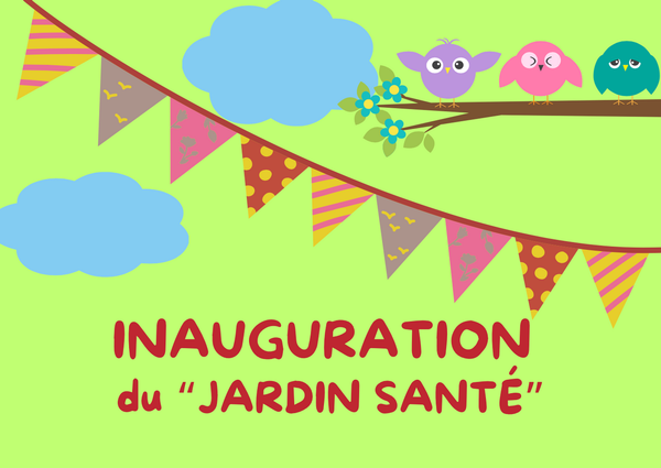 INAUGURATION du JARDIN SANTÉ