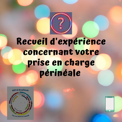 Recueil d'expérience concernant votre prise en charge périnéale