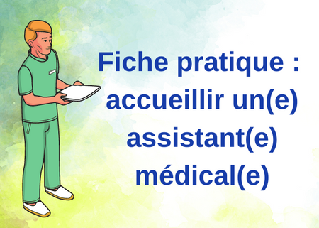 Fiche pratique : avantages à accueillir un(e) assistant(e) médical(e)